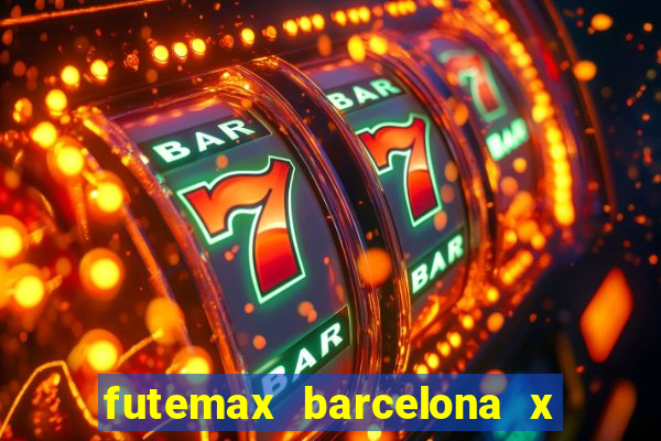 futemax barcelona x real madrid